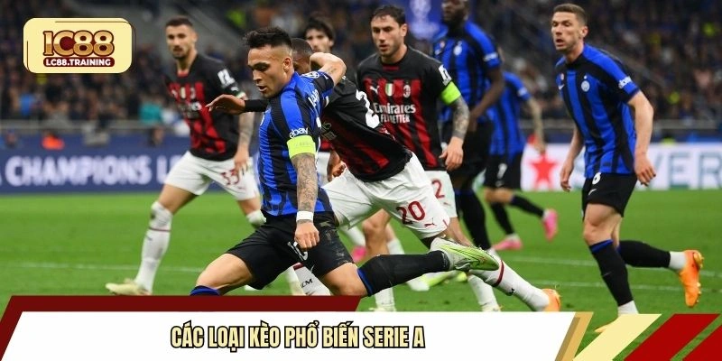 Các loại kèo phổ biến Serie A