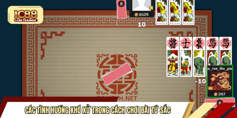 Các tình huống khó xử trong cách chơi bài tứ sắc