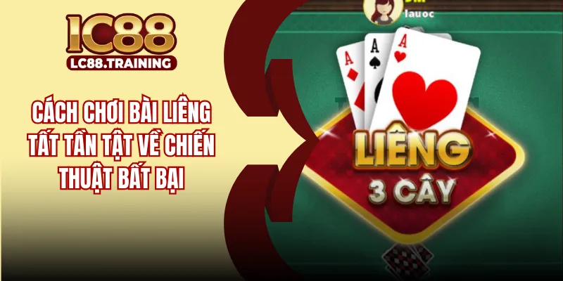 Cách Chơi Bài Liêng