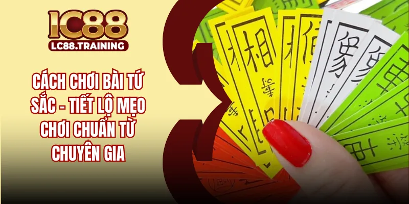 Cách Chơi Bài Tứ Sắc