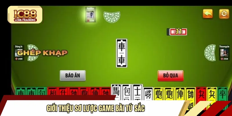 Giới thiệu sơ lược game bài tứ sắc