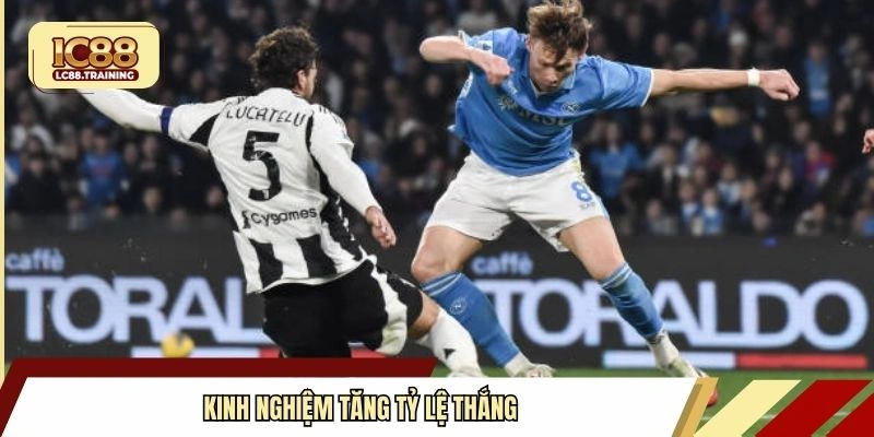 Kinh nghiệm tăng tỷ lệ thắng