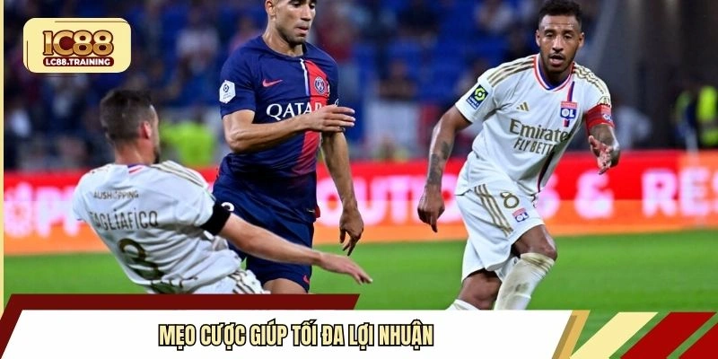 Mẹo cược giúp tối đa lợi nhuận