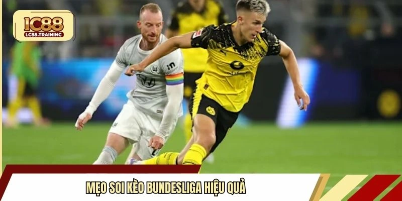Mẹo soi kèo Bundesliga hiệu quả