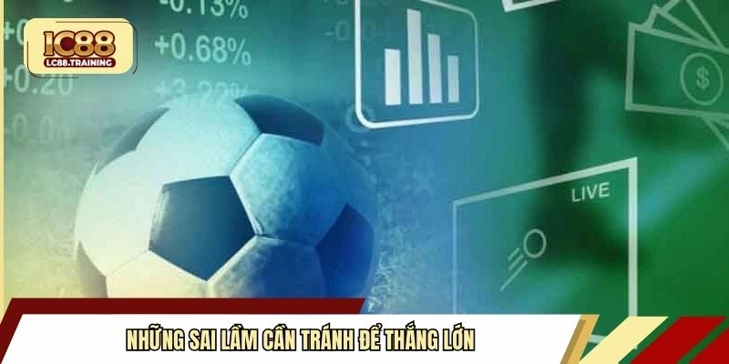 Những sai lầm cần tránh