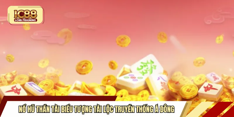 Nổ hũ thần tài biểu tượng tài lộc truyền thống Á Đông